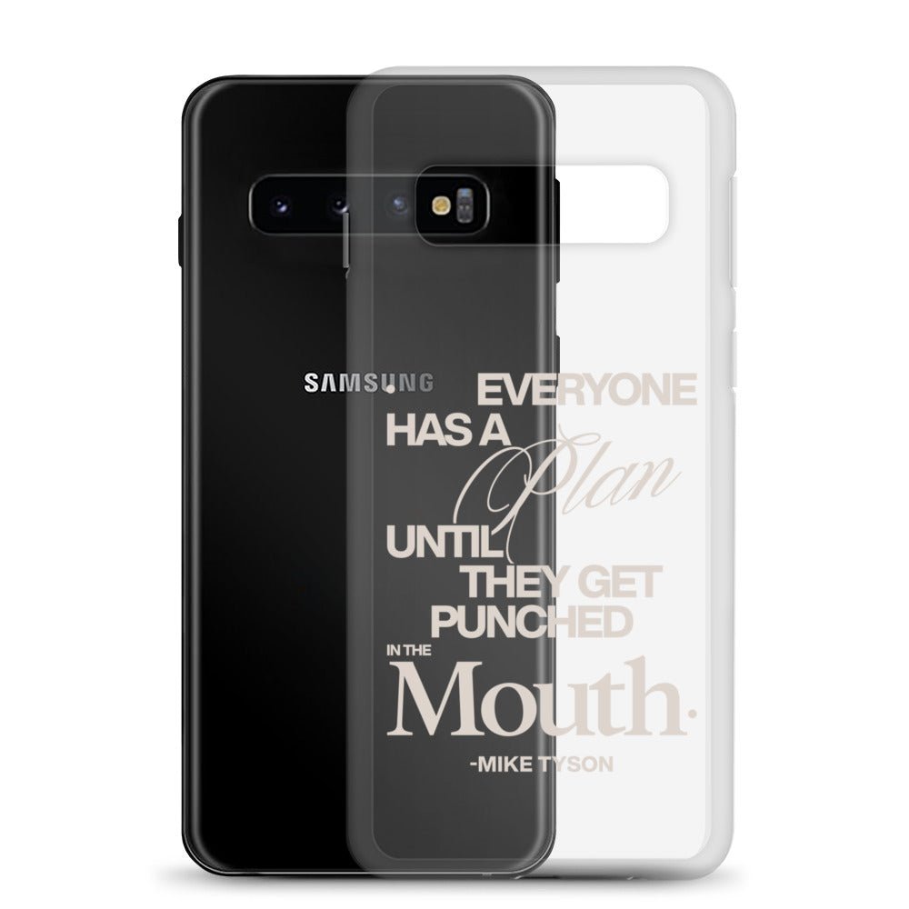 Clear Samsung case with the quote "Everyone has a plan until they get punched in the face. -Mike Tyson."