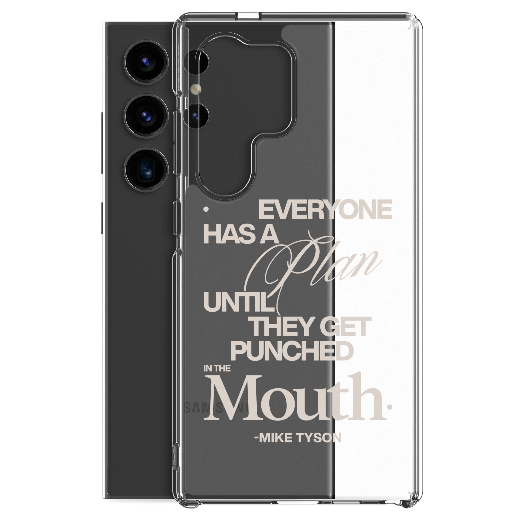 Clear Samsung case with the quote "Everyone has a plan until they get punched in the face. -Mike Tyson."