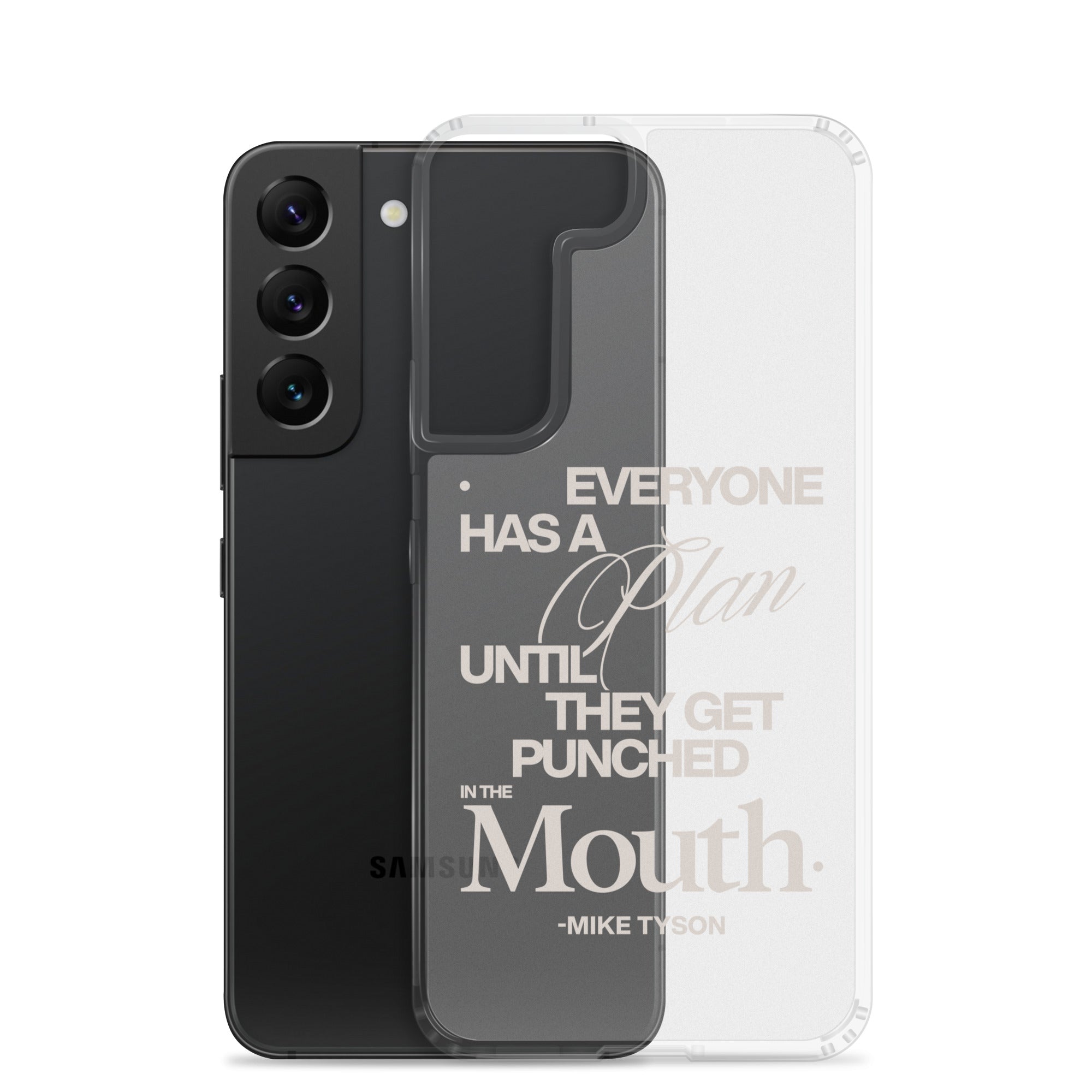 Clear Samsung case with the quote "Everyone has a plan until they get punched in the face. -Mike Tyson."