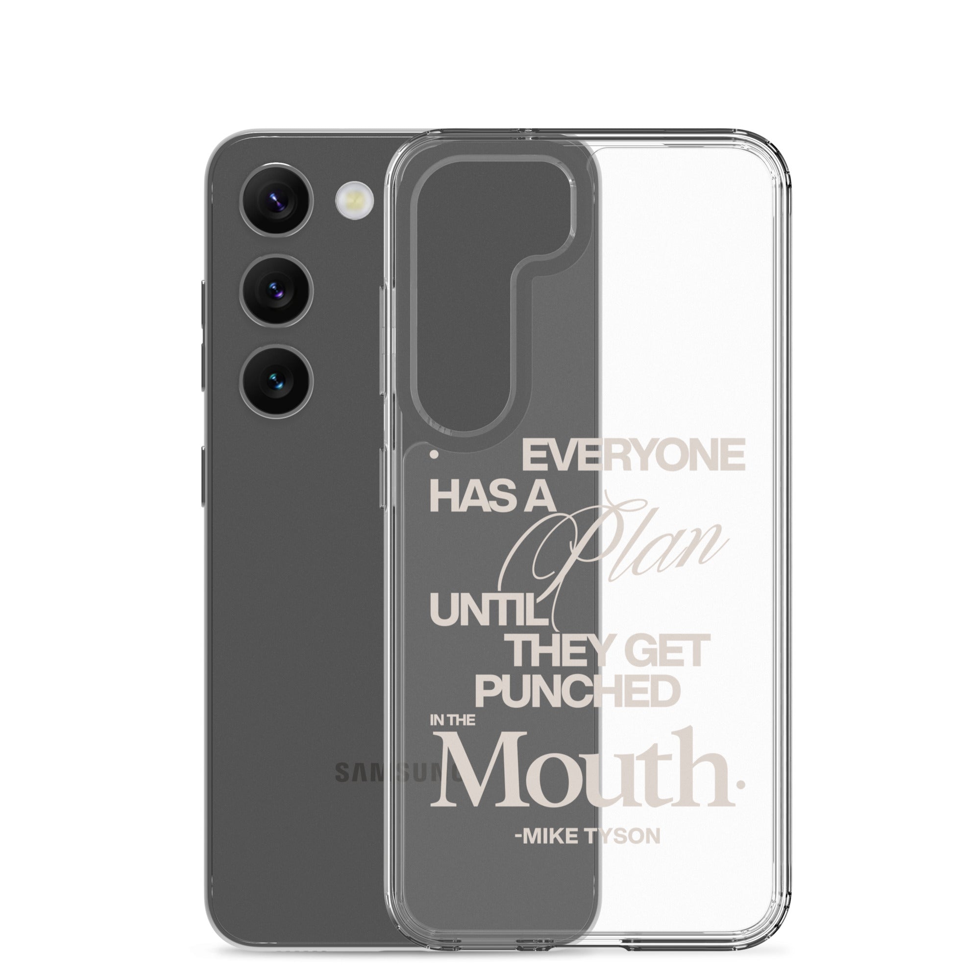 Clear Samsung case with the quote "Everyone has a plan until they get punched in the face. -Mike Tyson."