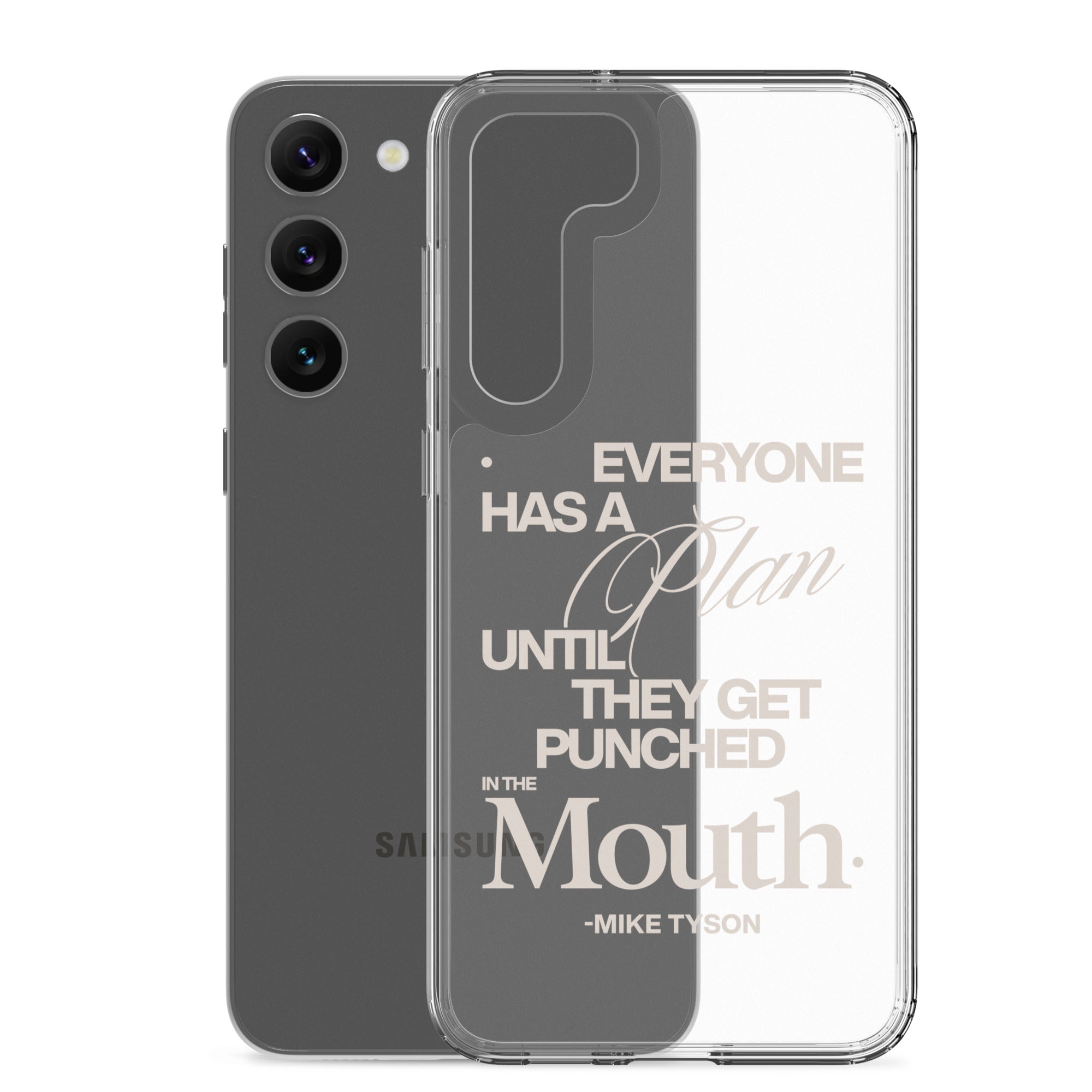 Clear Samsung case with the quote "Everyone has a plan until they get punched in the face. -Mike Tyson."