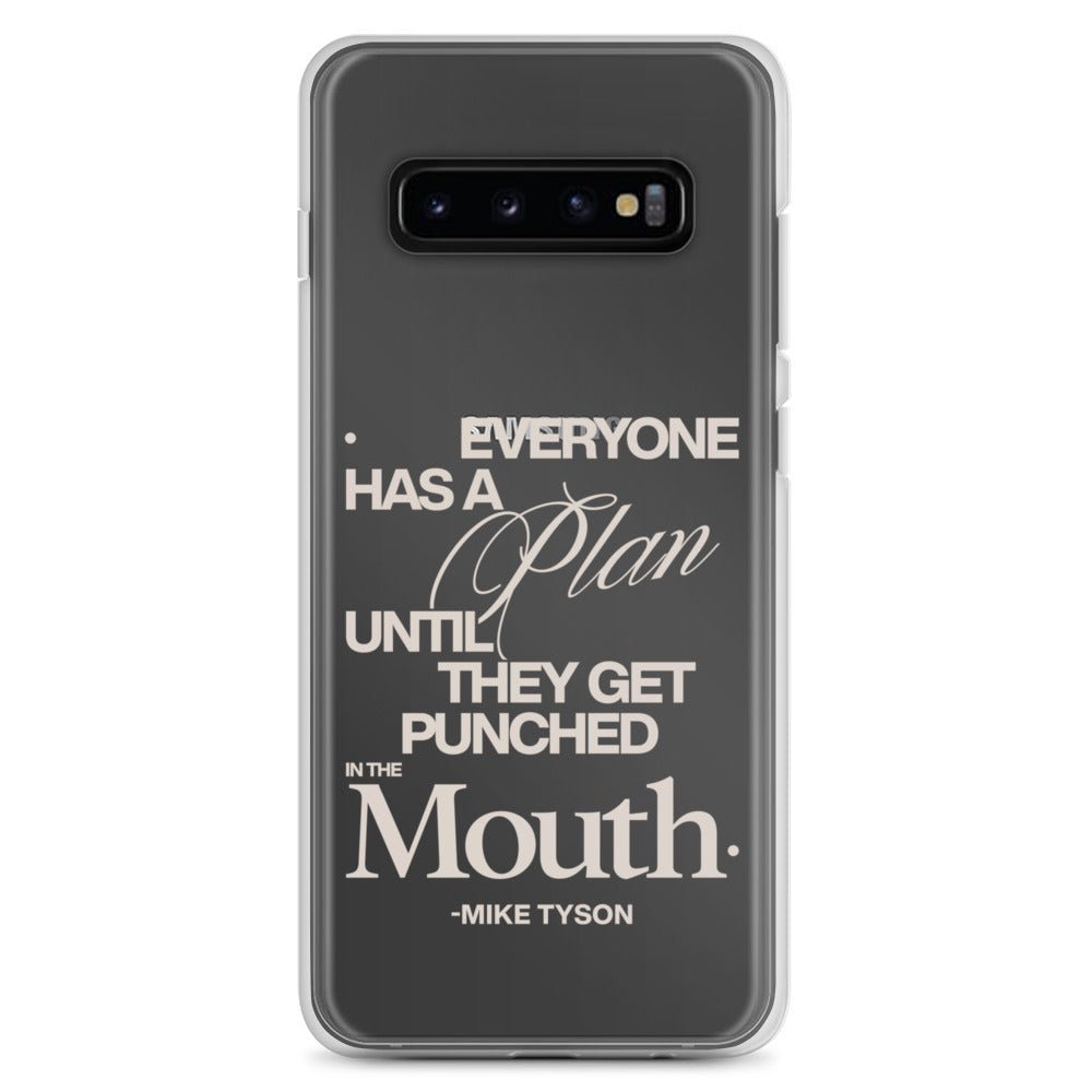 Clear Samsung case with the quote "Everyone has a plan until they get punched in the face. -Mike Tyson."