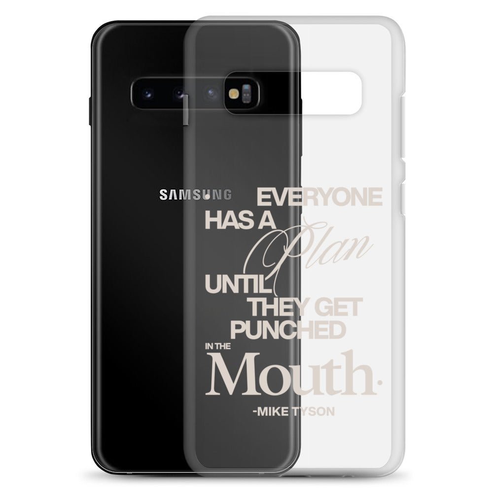 Clear Samsung case with the quote "Everyone has a plan until they get punched in the face. -Mike Tyson."