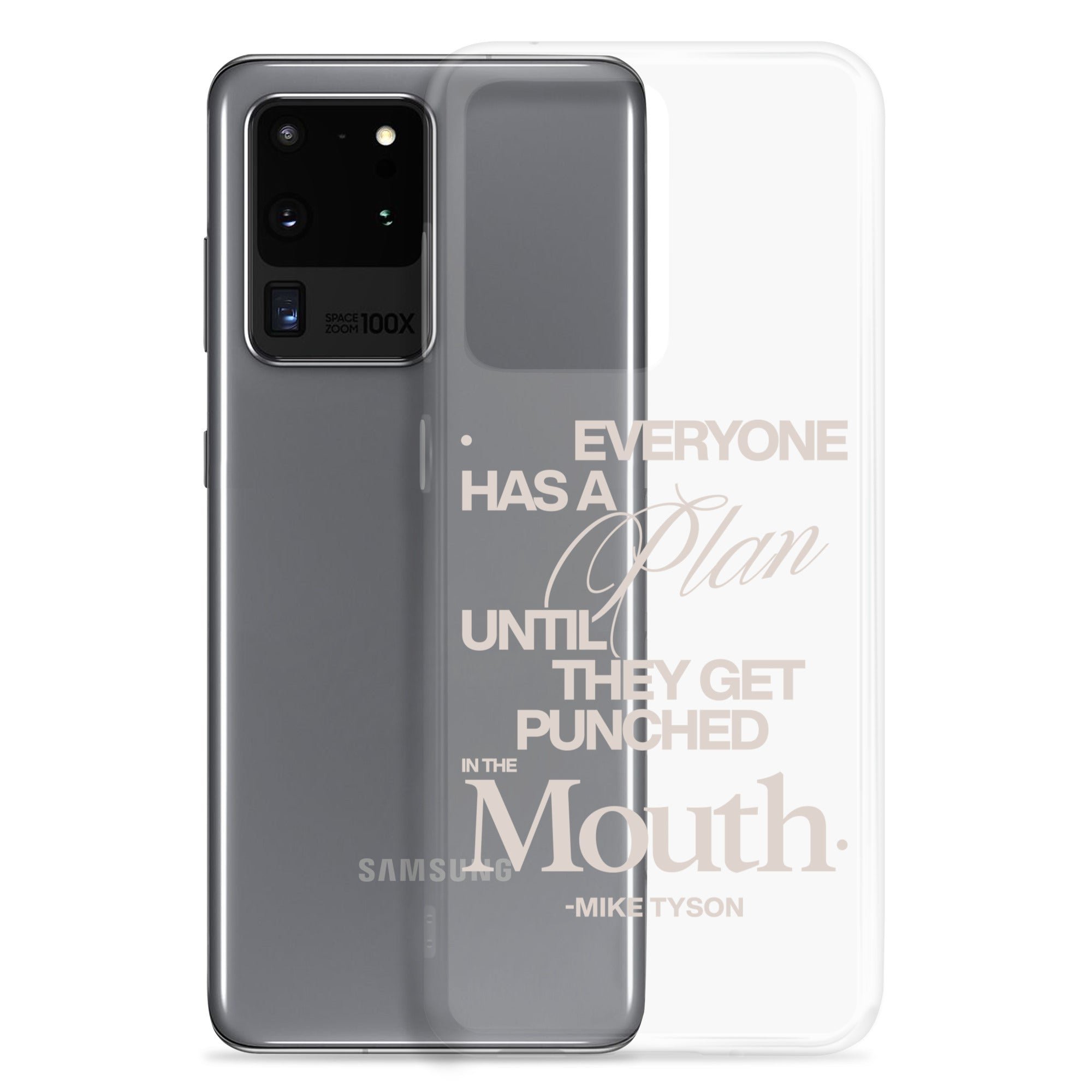 Clear Samsung case with the quote "Everyone has a plan until they get punched in the face. -Mike Tyson."