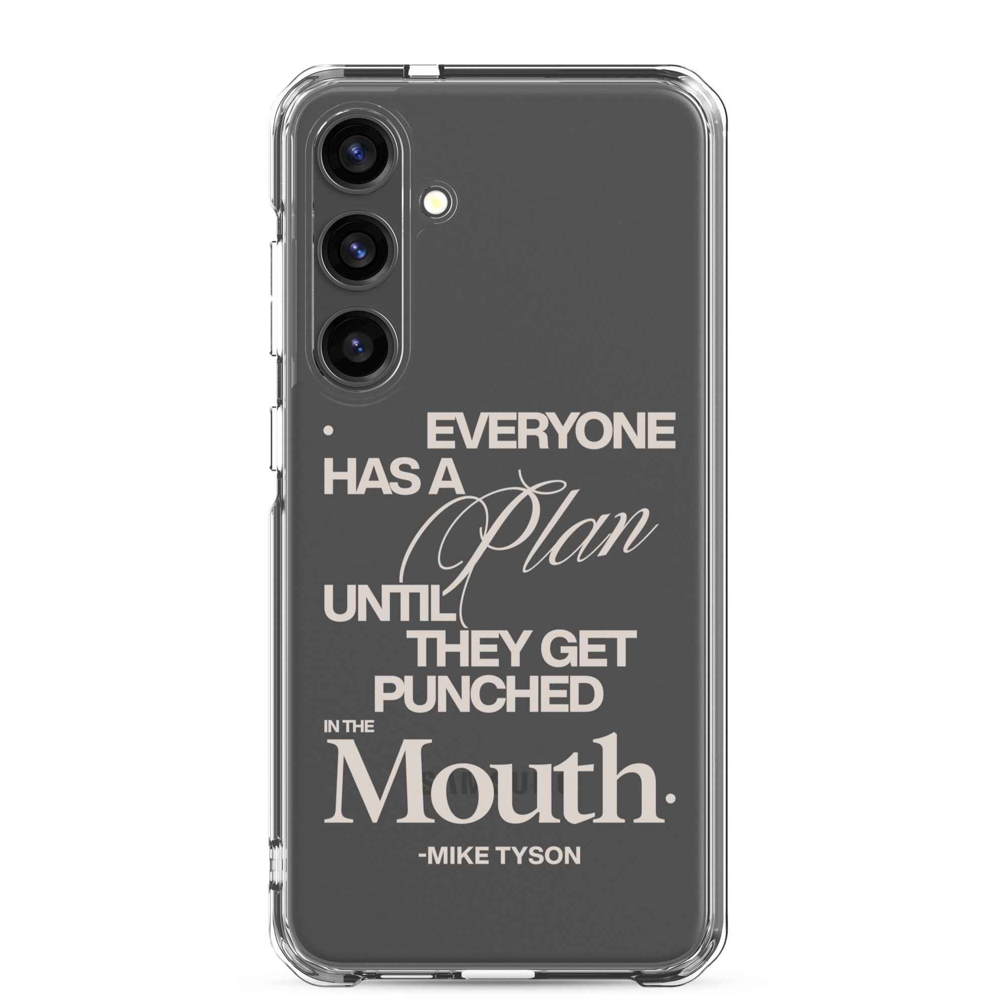Clear Samsung case with the quote "Everyone has a plan until they get punched in the face. -Mike Tyson."