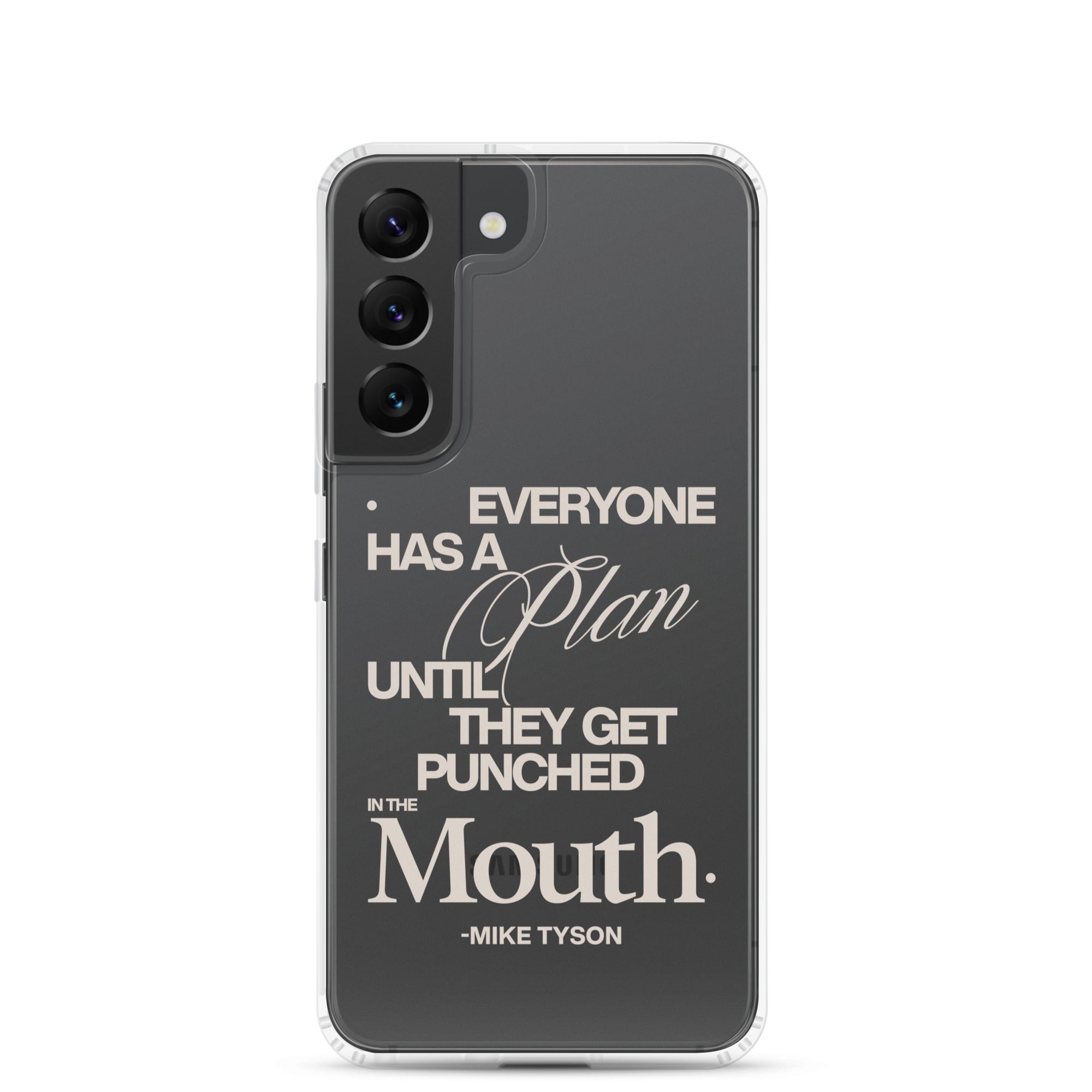 Clear Samsung case with the quote "Everyone has a plan until they get punched in the face. -Mike Tyson."
