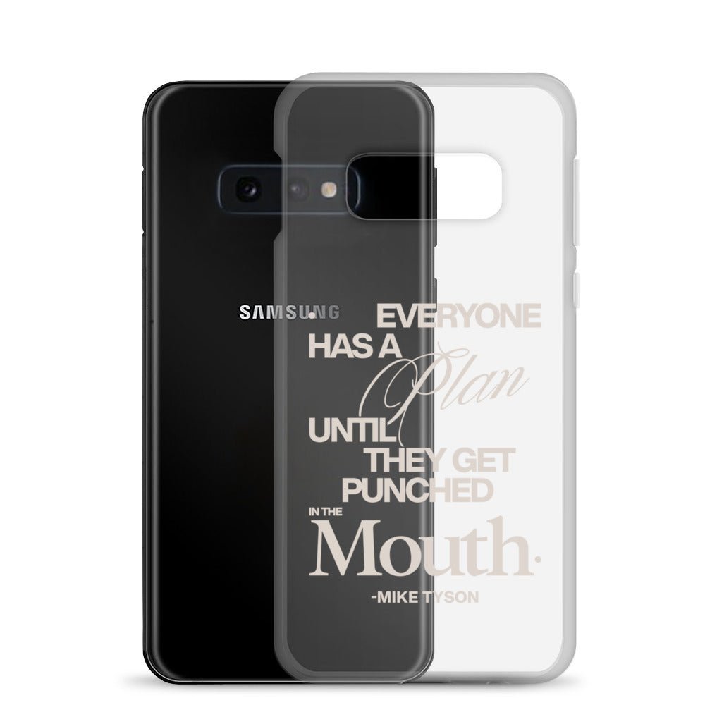 Clear Samsung case with the quote "Everyone has a plan until they get punched in the face. -Mike Tyson."