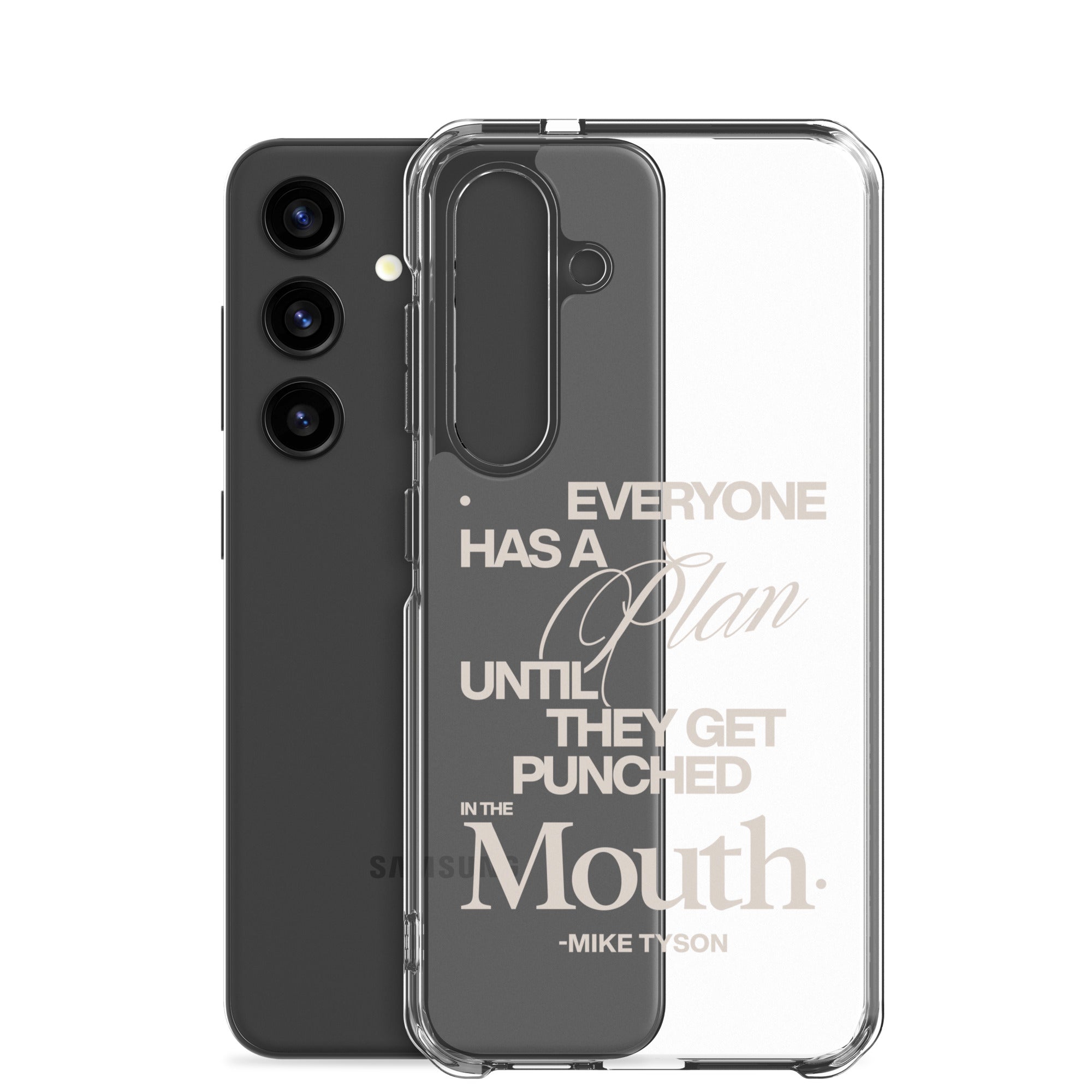 Clear Samsung case with the quote "Everyone has a plan until they get punched in the face. -Mike Tyson."