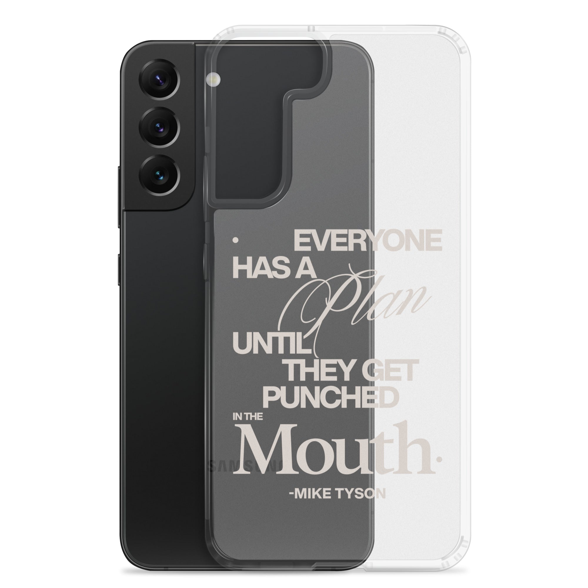 Clear Samsung case with the quote "Everyone has a plan until they get punched in the face. -Mike Tyson."