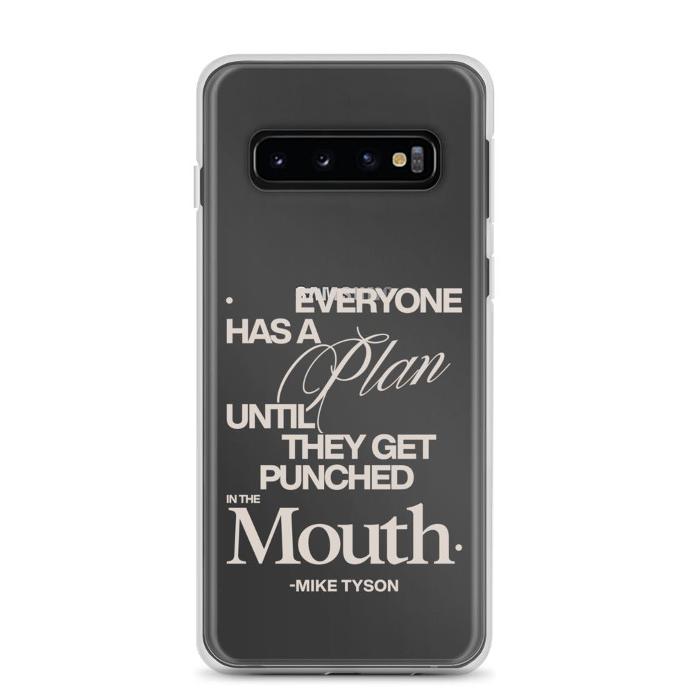 Clear Samsung case with the quote "Everyone has a plan until they get punched in the face. -Mike Tyson."