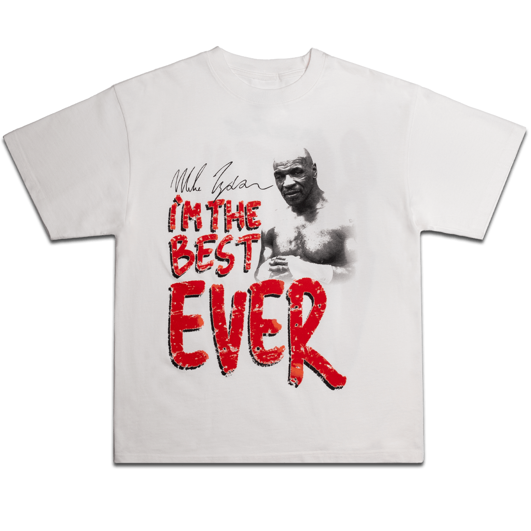 White T-shirt. The front has a black and white image of Mike Tyson in the upper right corner, looking towards the viewer. Text in the main body of the graphic says "I'm the Best Ever." The text on the back says "I'm the Most Brutal and Vicious."