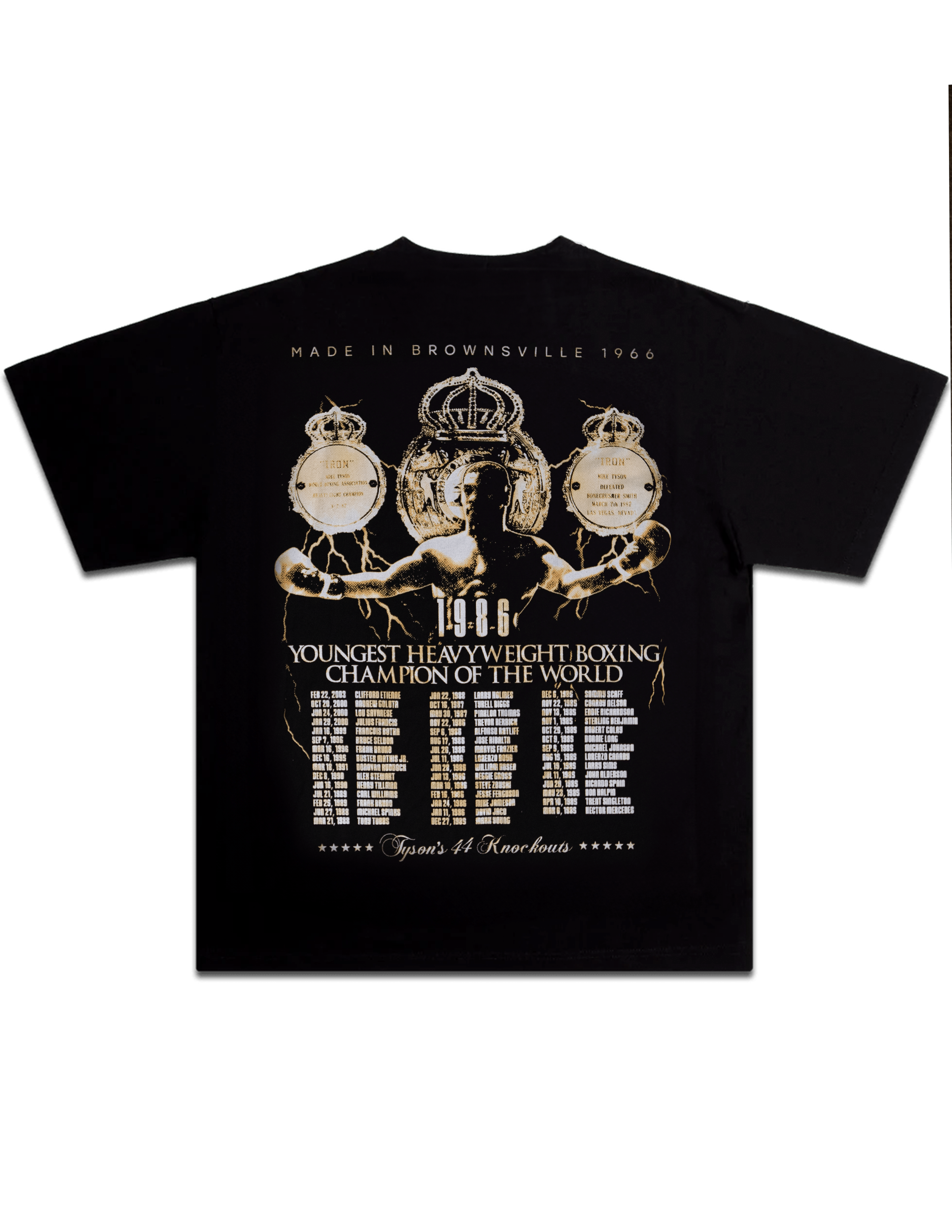 Black T-shirt. The front of the shirt displays a victorious Mike adorning himself with his belts, while the back displays him alongside his 44 incredible knockouts throughout his boxing career to date.